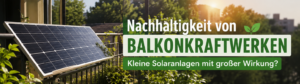Balkonkraftwerk auf einem sonnigen Balkon als Symbol für nachhaltige Stromerzeugung und erneuerbare Energien.